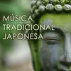 Musica Asiatica Relax - Música Tradicional Japonesa - Canciones Zen Asiaticas con Sonidos de la Naturaleza